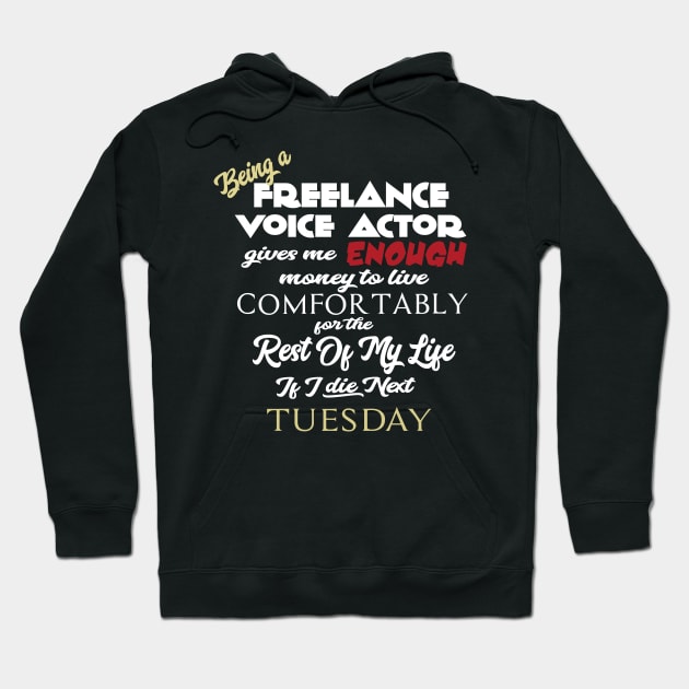 Being a freelance voice actor Hoodie by AshStore